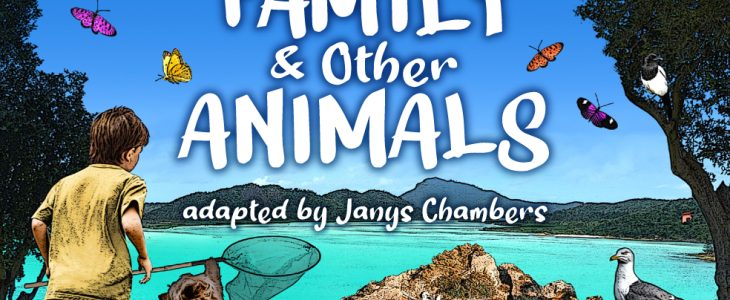 Harleston Players present 'My Family and Other Animals' by Gerald Durrell –  Advertise in Norfolk and Suffolk in our local independent magazines -  Village People Magazine